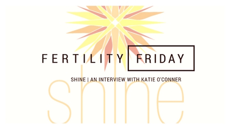 fertility-friday-shine