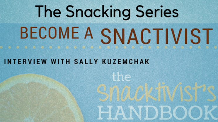 Be a positive influence when it comes to your kids snacks! My interview about Sally Kuzemachak's book, The Snacktivist's Handbook!