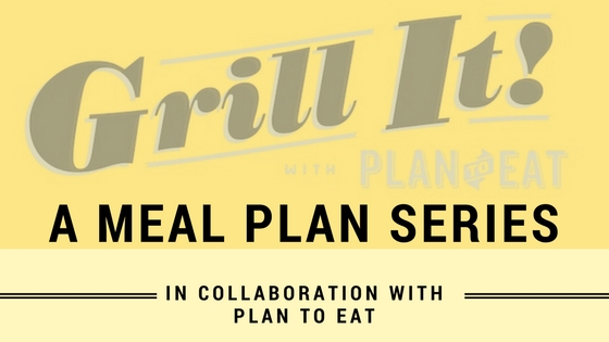 Get Grilling with my Grill It Meal Plan featured on Plan to Eat! @cookinRD | sarahaasrdn.com