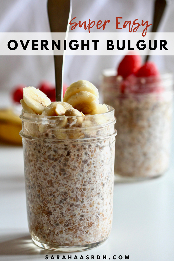 Super Easy Overnight Bulgur - Sara Haas, RDN, LDN